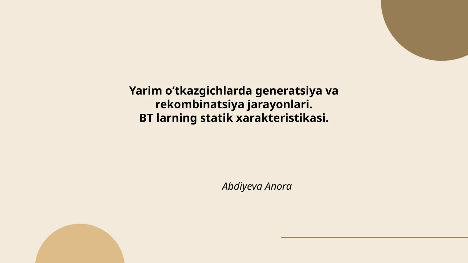 Yarim oʻtkazgichlarda generatsiya va rekombinatsiya jarayonlari.BT larning statik xarakteristikasi