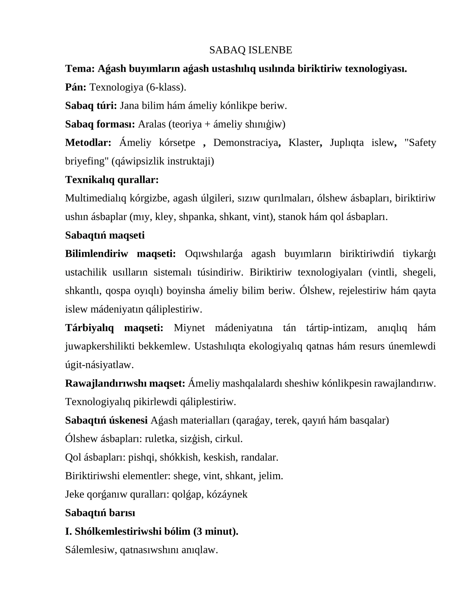Aǵash buyımların aǵash ustashılıq usılında biriktiriw texnologiyası