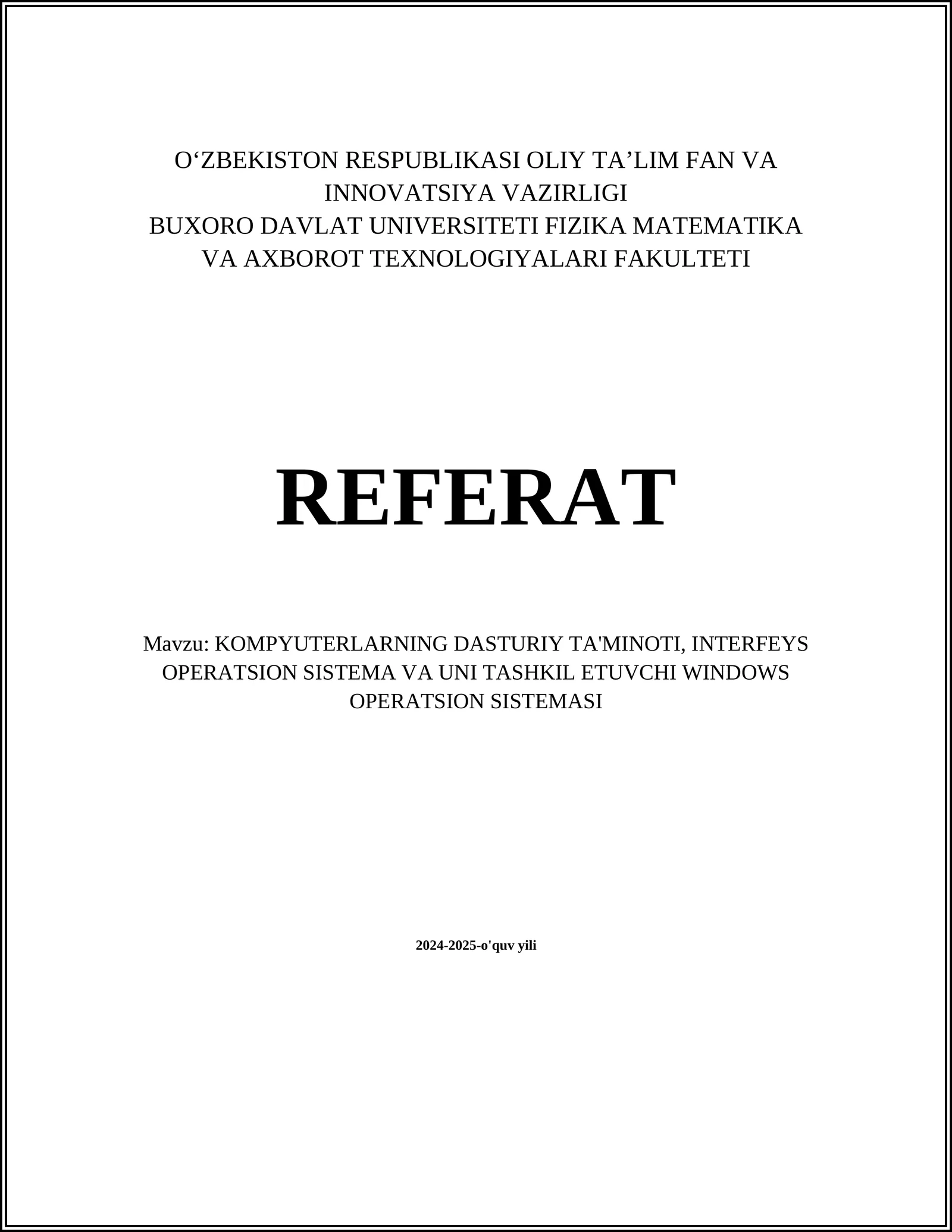 KOMPYUTERLARNING DASTURIY TA'MINOTI, INTERFEYS OPERATSION SISTEMA VA UNI TASHKIL ETUVCHI WINDOWS OPERATSION SISTEMASI