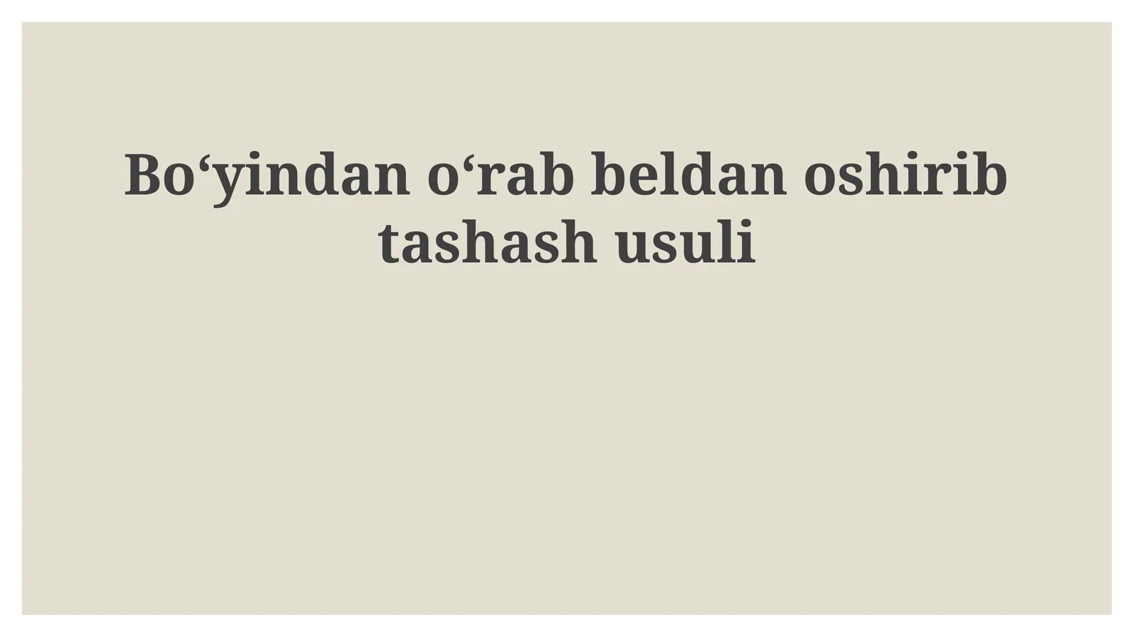 Bel va bo‘yin orqali tashlash