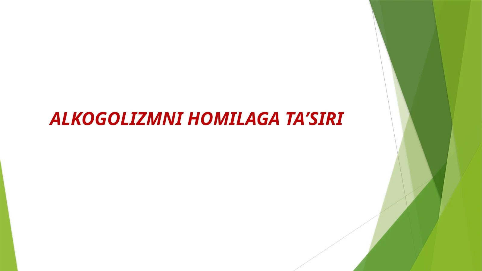 ALKOGOLIZMNI HOMILAGA TAʼSIRI