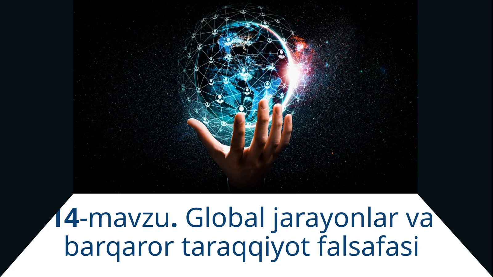 14-mavzu.Globaljarayonlarvabarqarortaraqqiyotfalsafasi