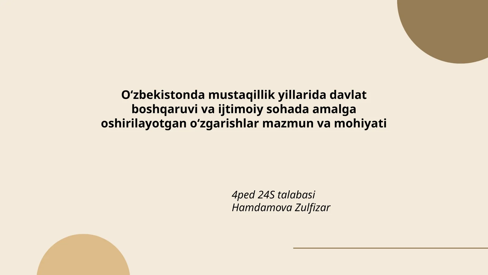 O‘zbekistonda mustaqillik yillarida davlat boshqaruvi va ijtimoiy sohada amalga oshirilayotgan o‘zgarishlar mazmun va mohiyati