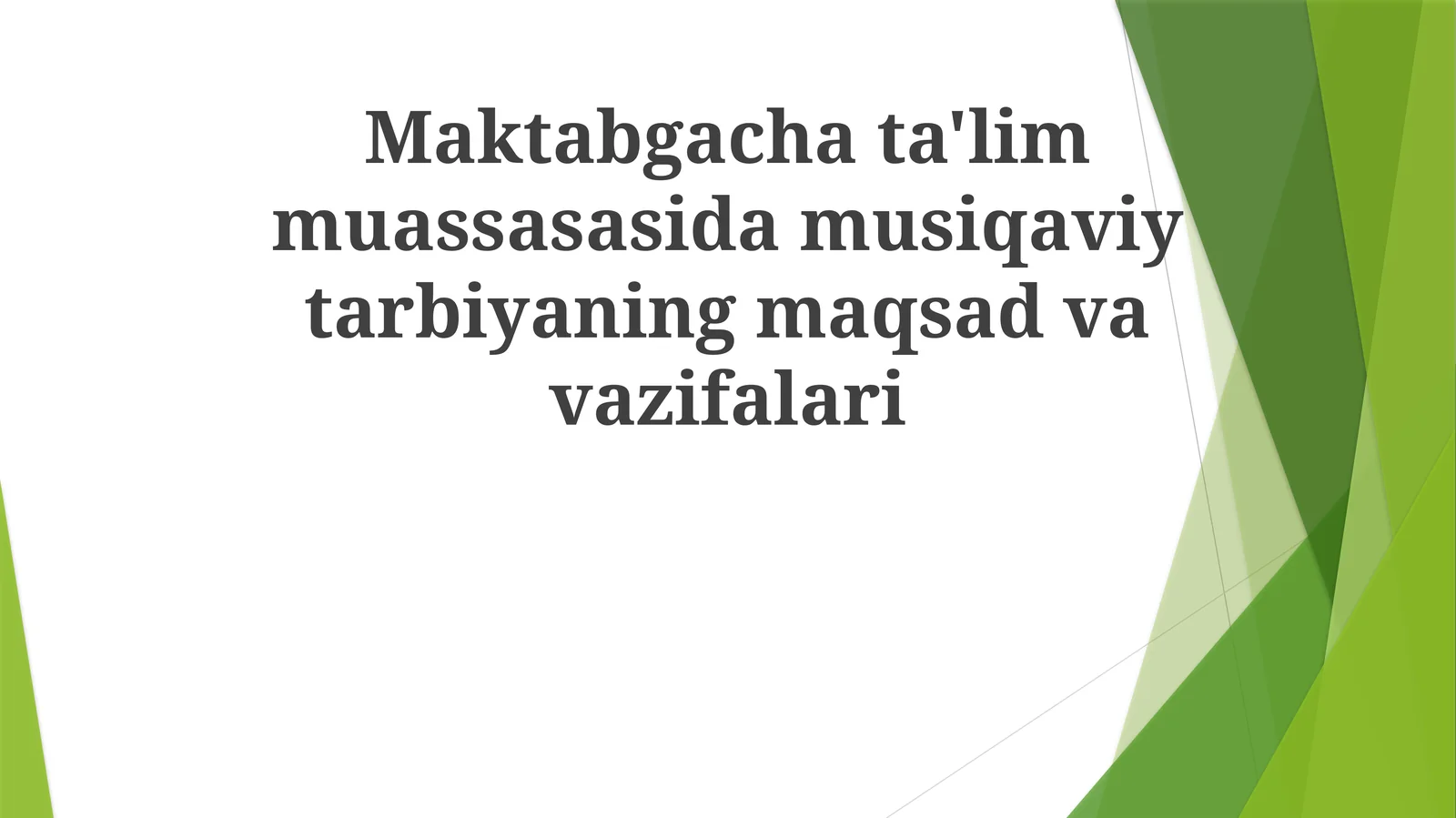 Maktabgachata'lim muassasasidamusiqaviytarbiyaning maqsadvavazifalari