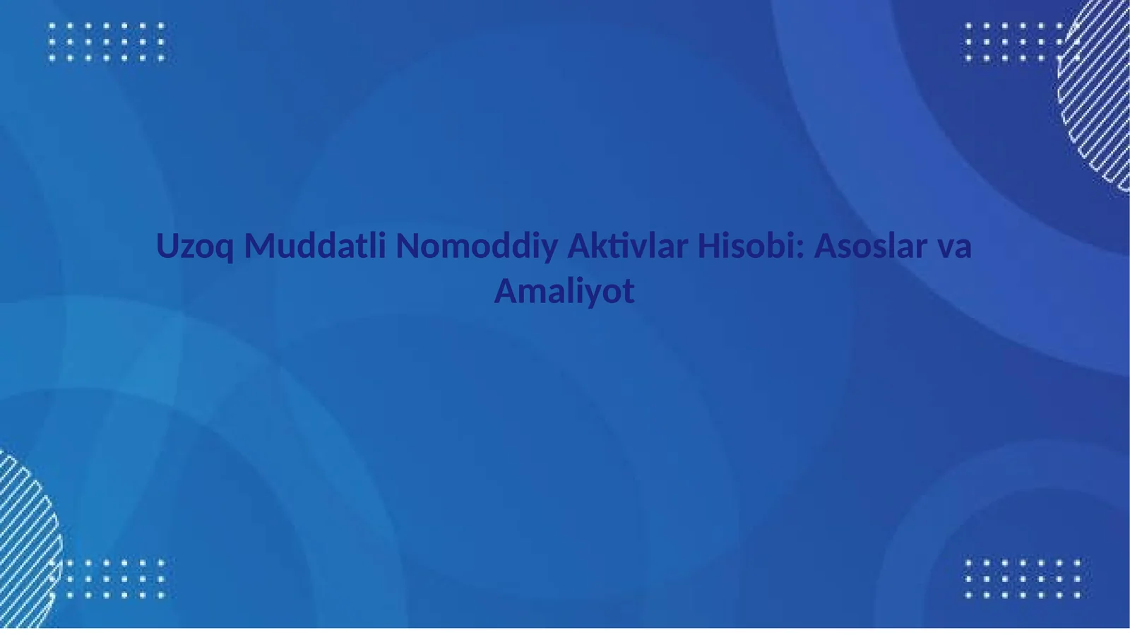 Uzoq Muddatli Nomoddiy Aktivlar Hisobi Asoslar va Amaliyot