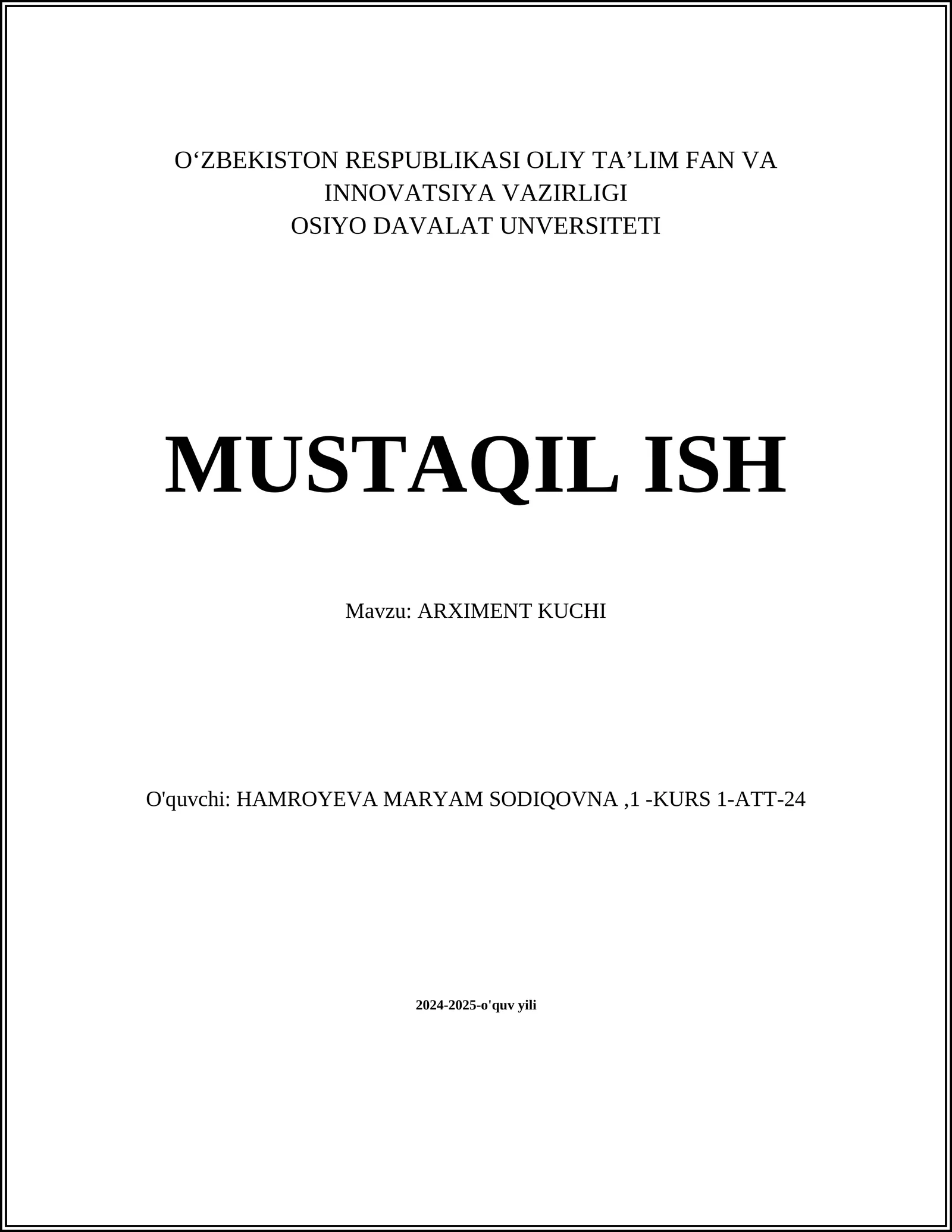 MUSTAQIL ISH Mavzu: ARXIMENT KUCHI