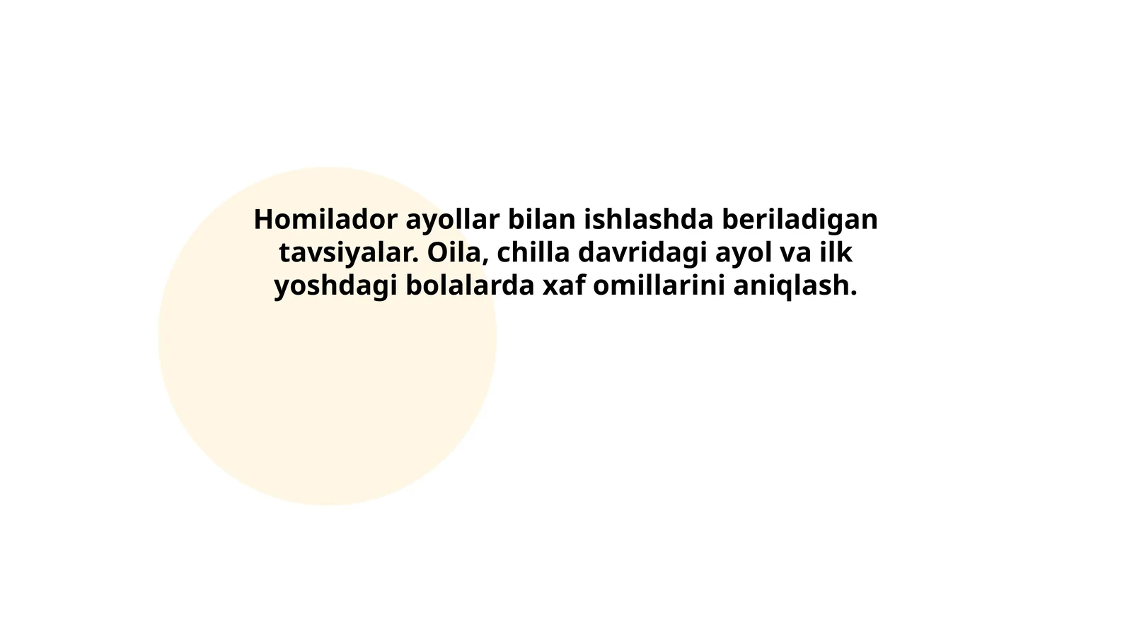 Homilador ayollar bilan ishlashda beriladigan tavsiyalar
