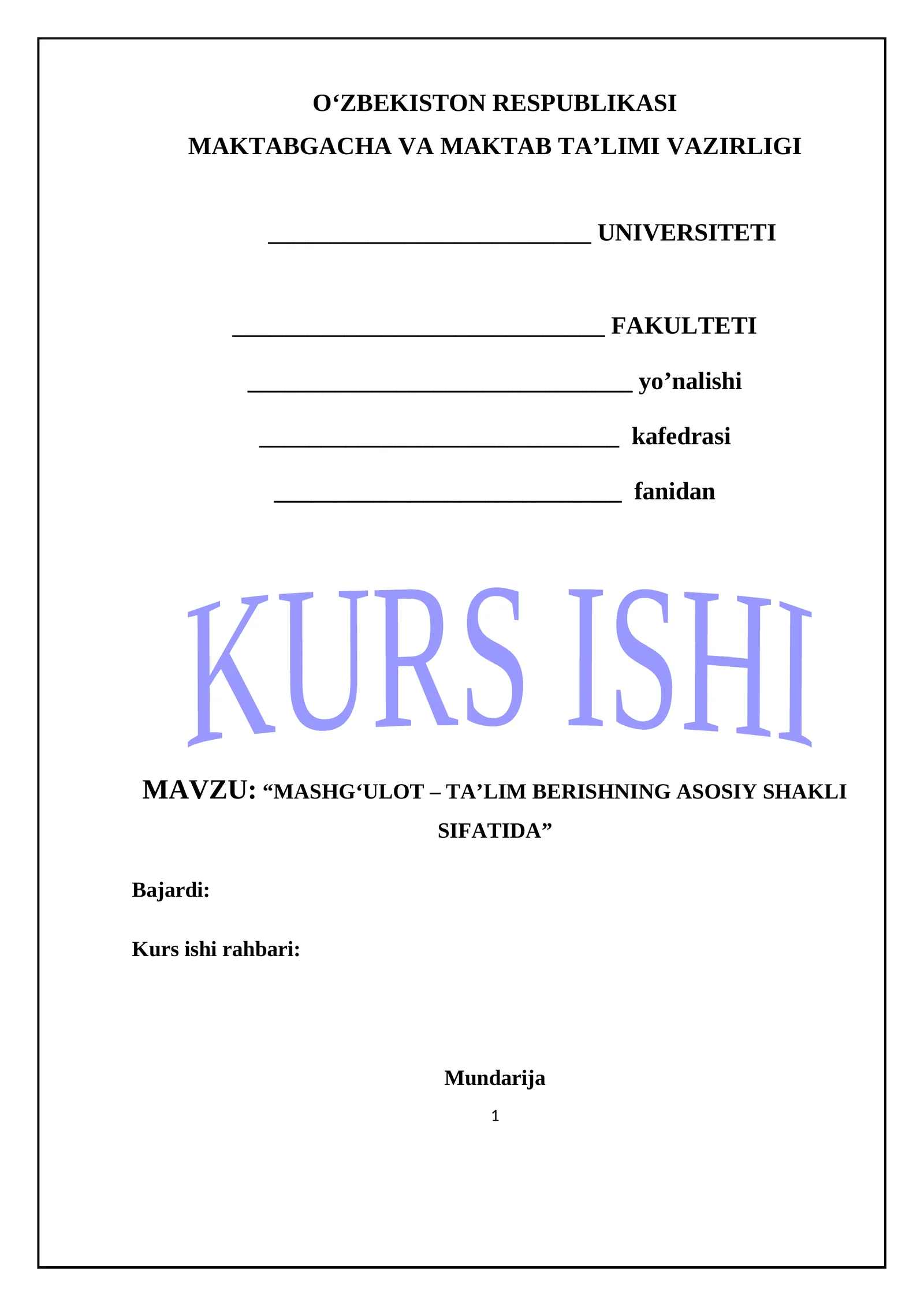 MASHG‘ULOT – TA’LIM BERISHNING ASOSIY SHAKLI SIFATIDA