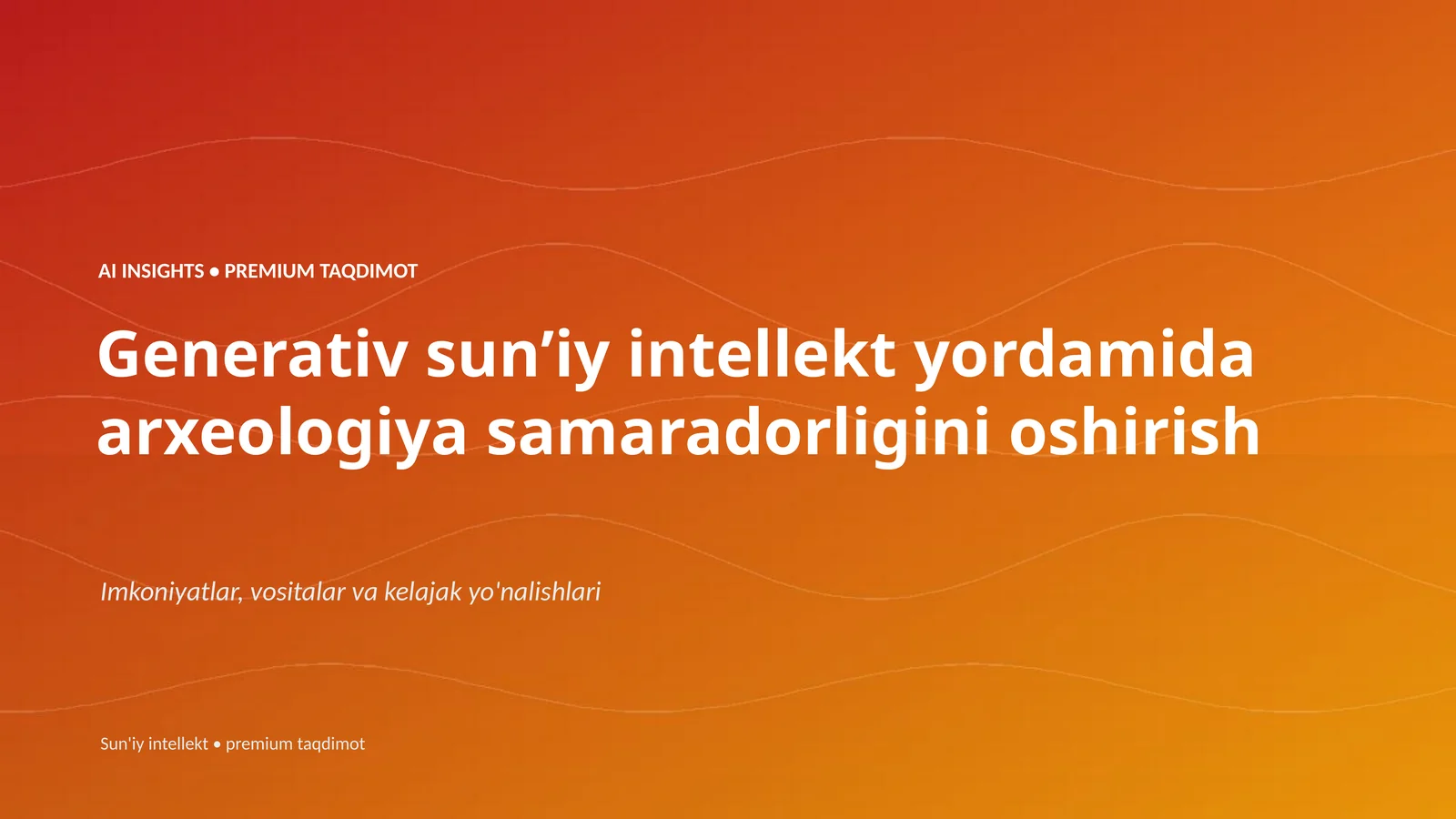 Generativ sunʼiy intellekt yordamida arxeologiya samaradorligini oshirish