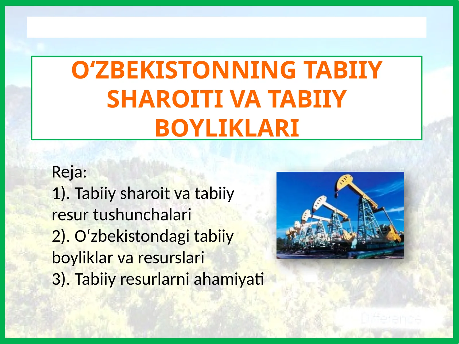 O‘ZBEKISTONNING TABIIY SHAROITI VA TABIIY BOYLIKLARI