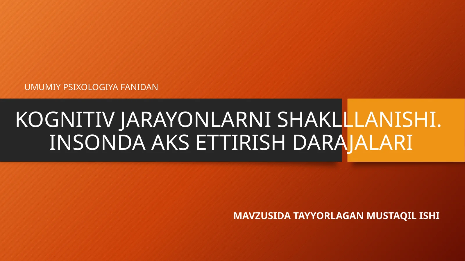 kognitiv jarayonlar haqida mustaqil ish