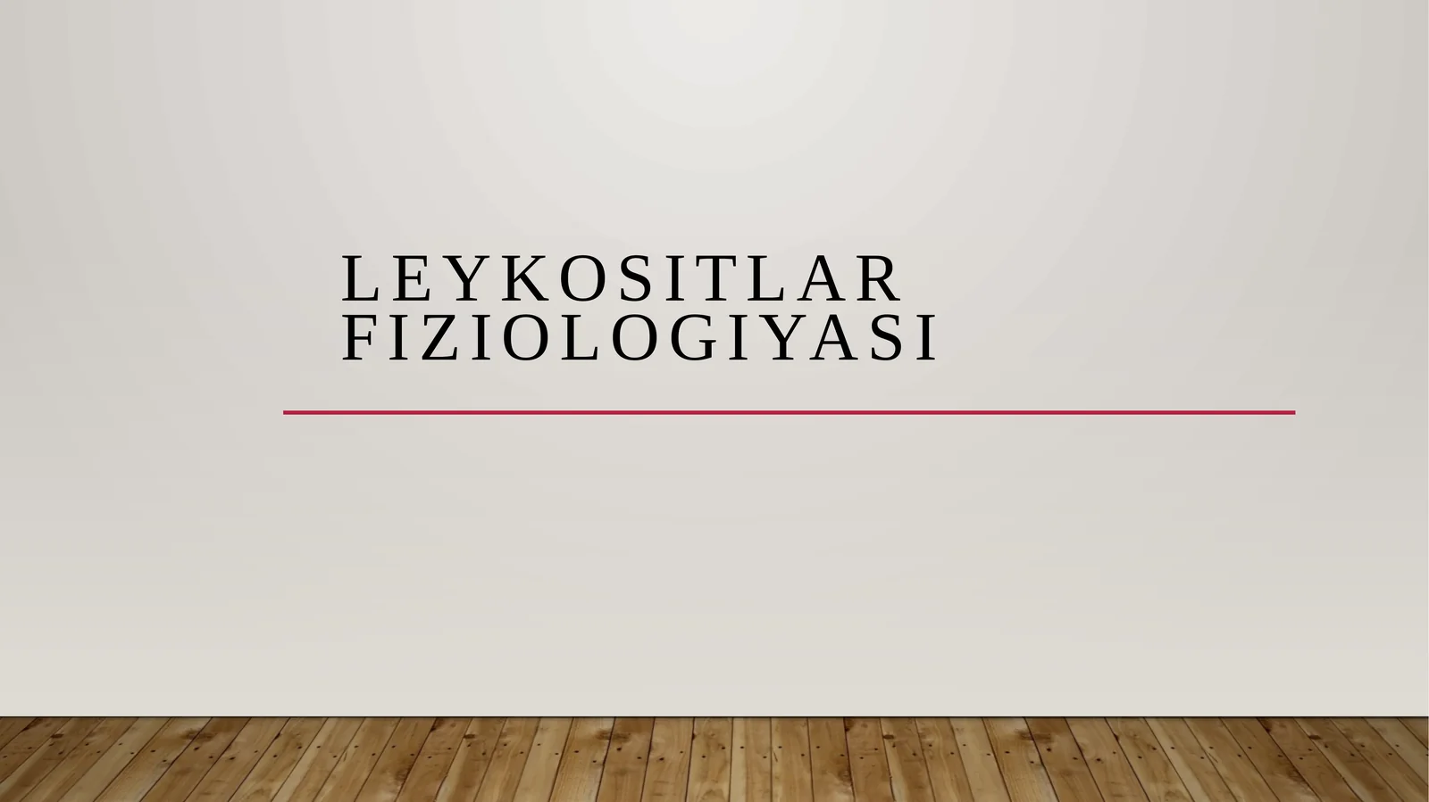LEYKOSITLAR FIZIOLOGIYASI
