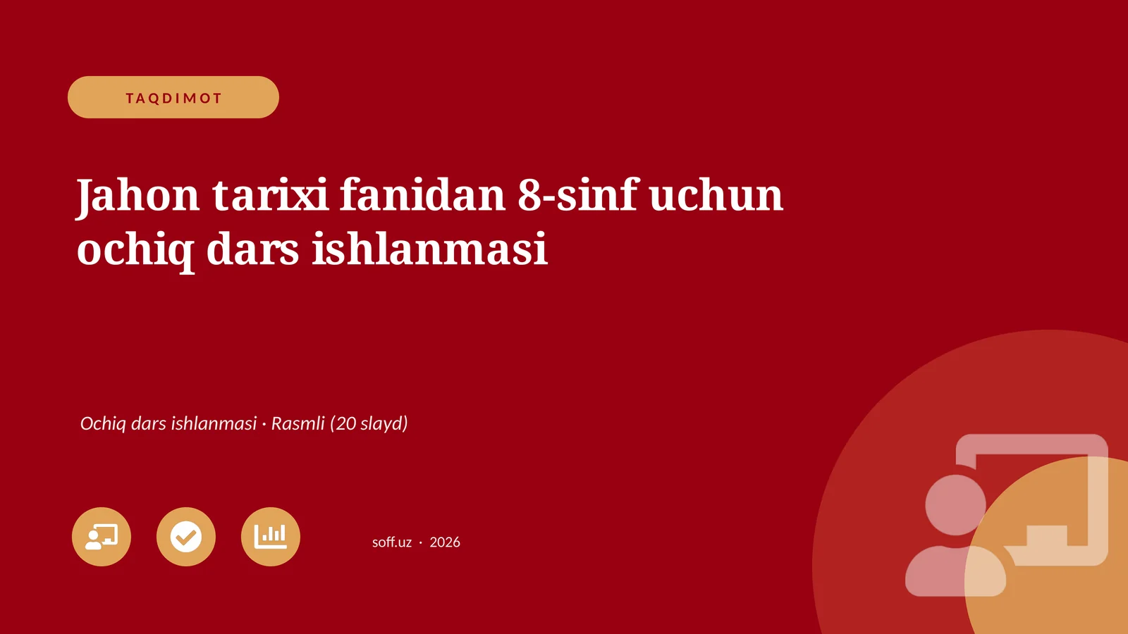 Jahon tarixi fanidan 8-sinf uchun ochiq dars ishlanmasi