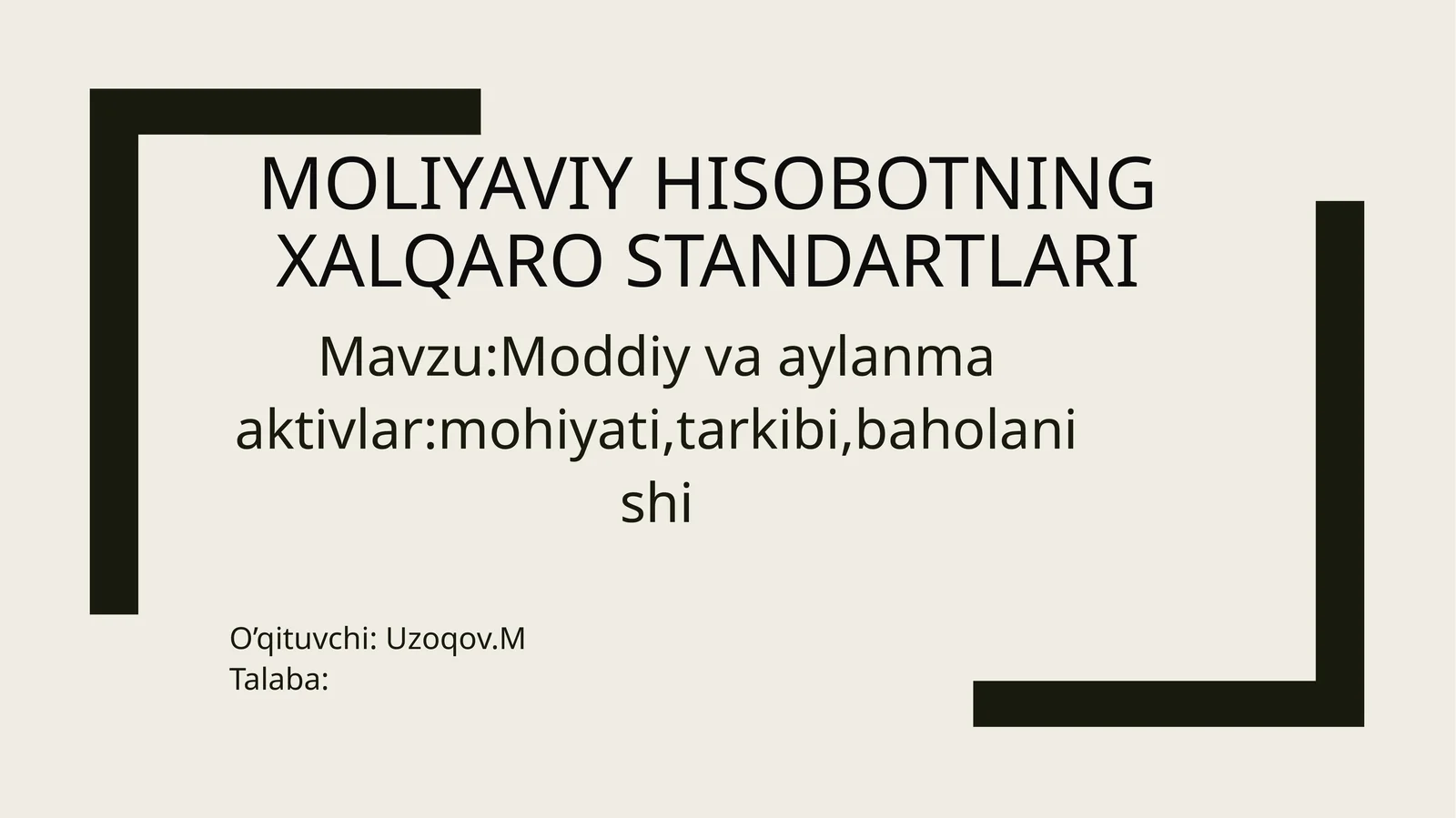 Moddiyvaaylanmaaktivlar:mohiyati,tarkibi,baholanishi