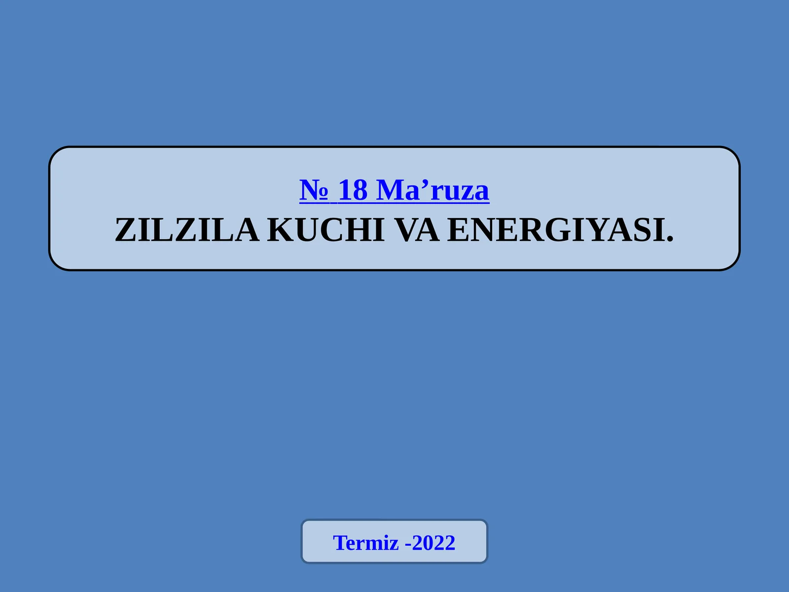ZILZILA KUCHI VA ENERGIYASI