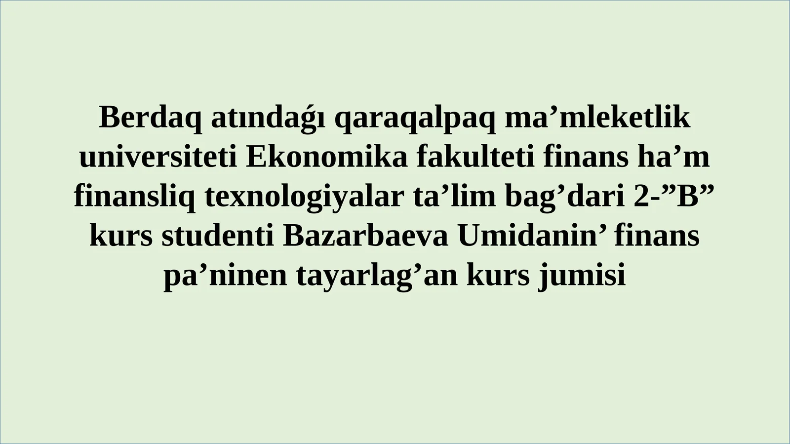 Màmleketlikfinansıqadaǵalaworganlarınıńwazıypalarıhàmfunkciyaları