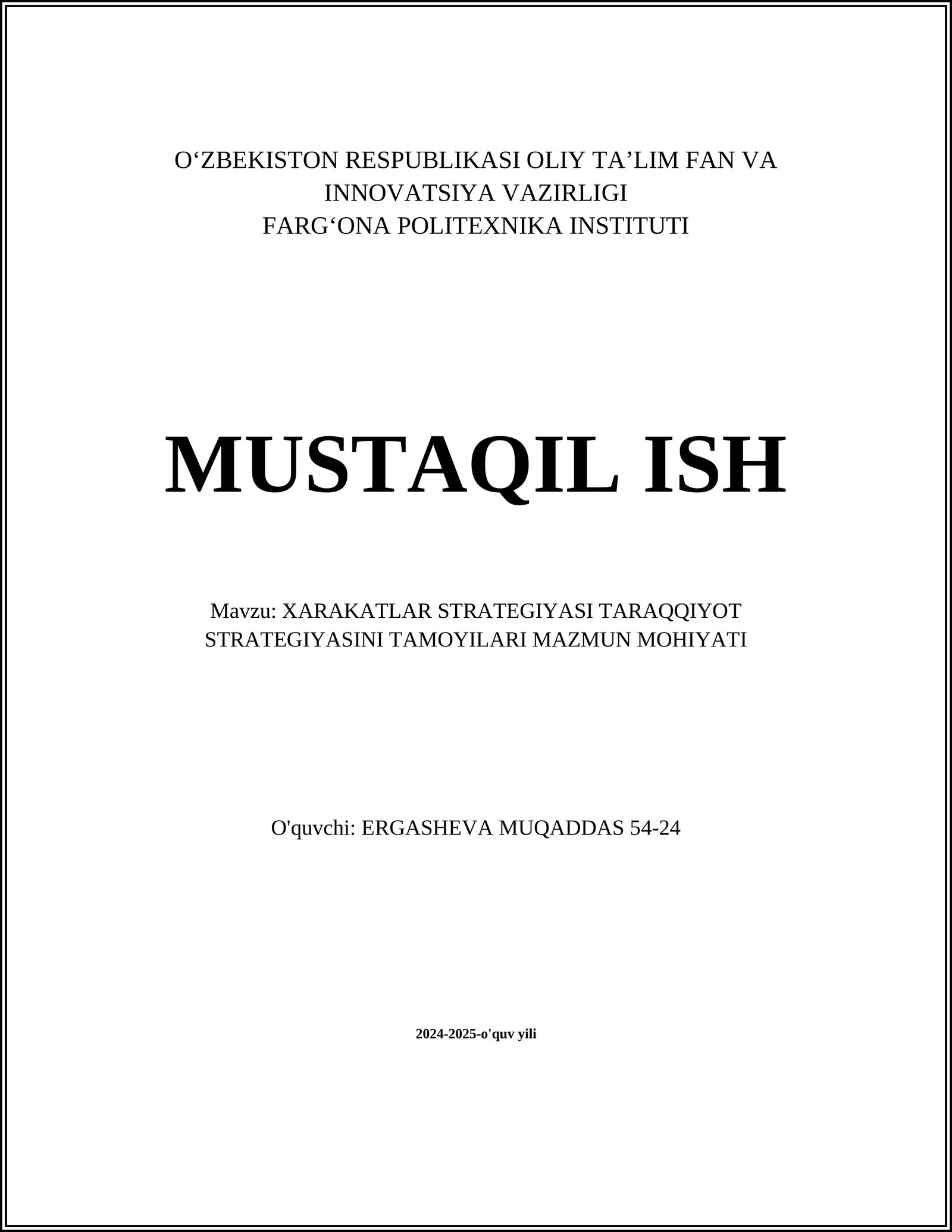 MUSTAQIL ISH Mavzu: XARAKATLAR STRATEGIYASI TARAQQIYOT STRATEGIYASINI TAMOYILARI MAZMUN MOHIYATI