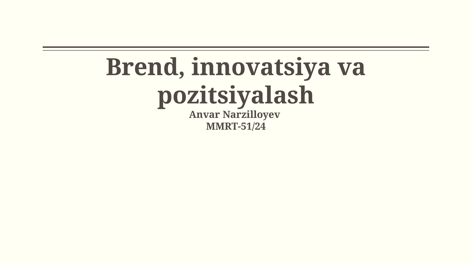 Brend, Innovatsiya va Pozitsiyalash Asoslari