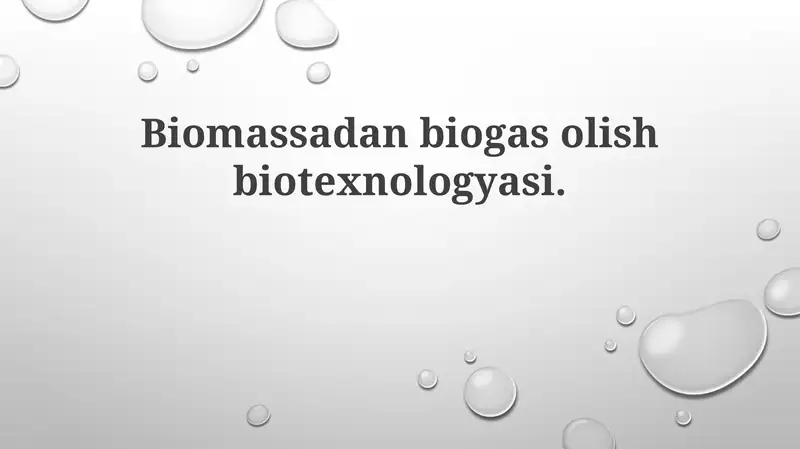 Biomassadanbiogasolishbiotexnologyasi
