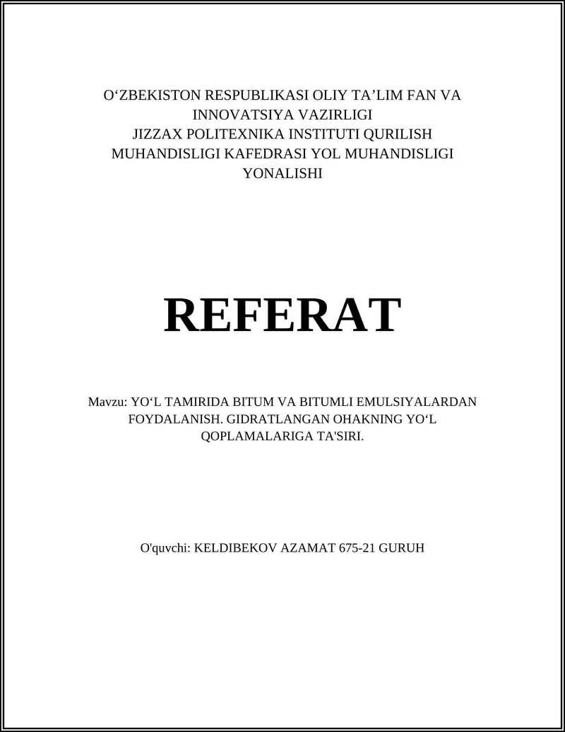 YOʻL TAMIRIDA BITUM VA BITUMLI EMULSIYALARDAN FOYDALANISH. GIDRATLANGAN OHAKNING YOʻL QOPLAMALARIGA TA'SIRI.