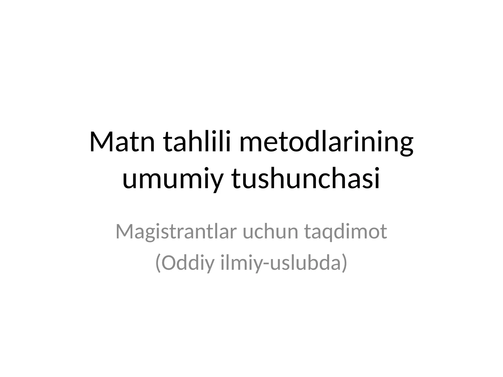 Matn tahlili metodlarining umumiy tushunchasi