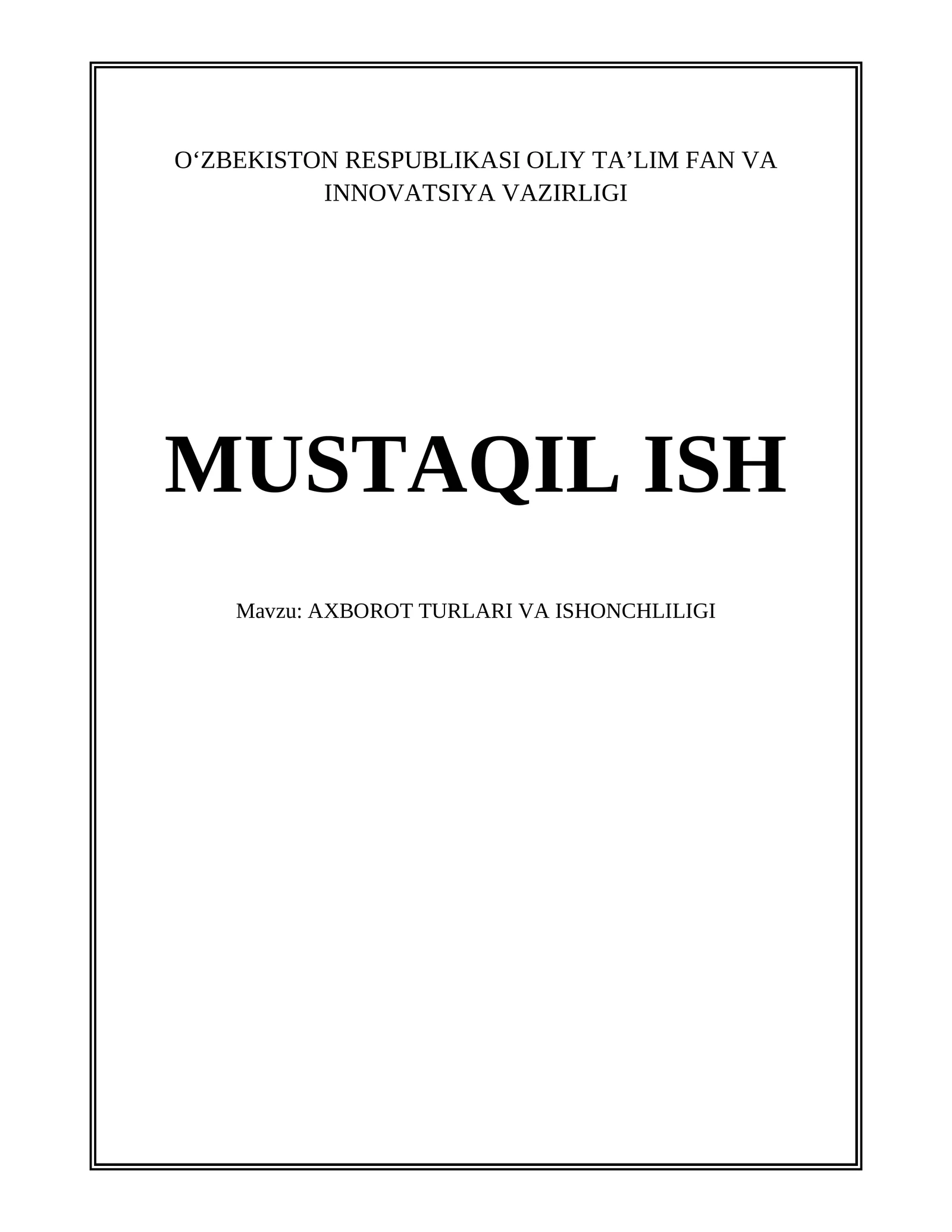 AXBOROT TURLARI VA ISHONCHLILIGI