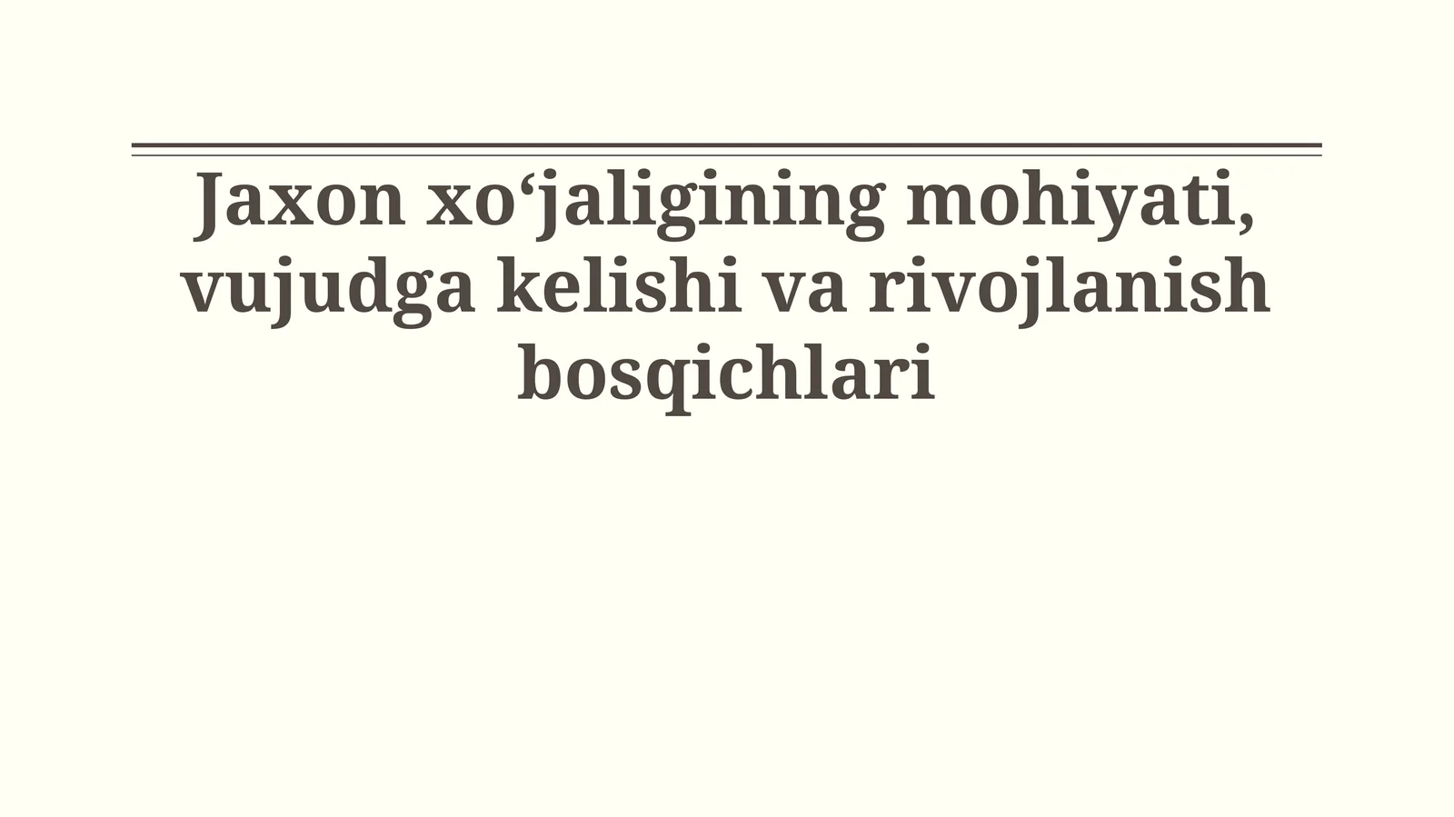 Jaxon xo‘jaligining mohiyati, vujudga kelishi va rivojlanish bosqichlari