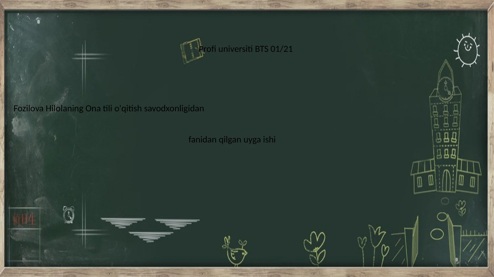 Ona tili o'qitish savodxonligidan fanidan qilgan uyga ishi