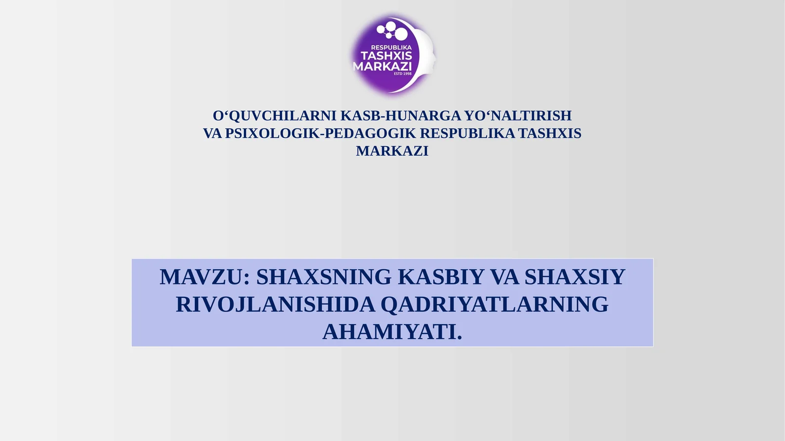 SHAXSNING KASBIY VA SHAXSIY RIVOJLANISHIDA QADRIYATLARNING AHAMIYATI