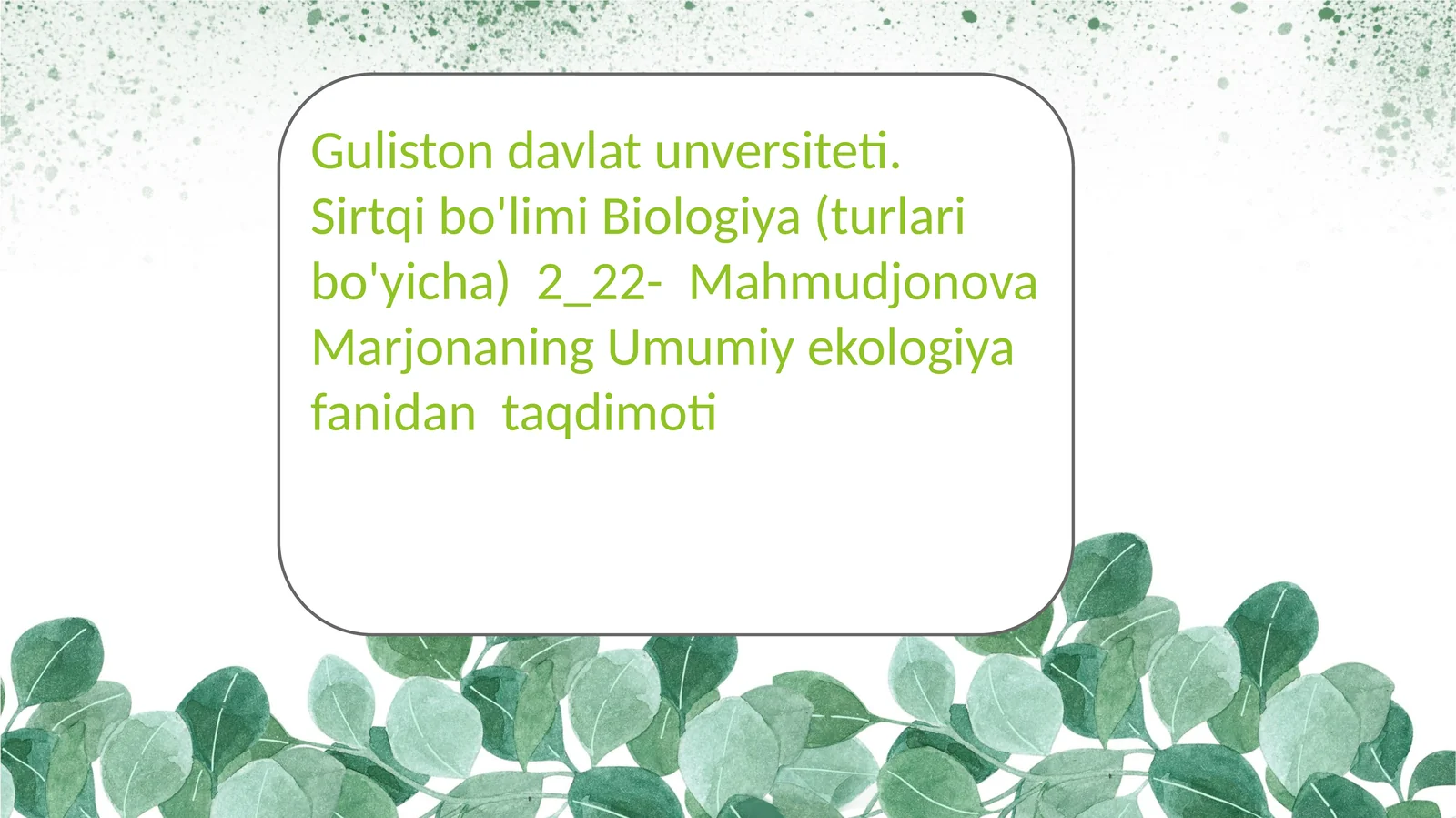 Mahmudjonova Marjonaning Umumiy ekologiya fanidan taqdimoti