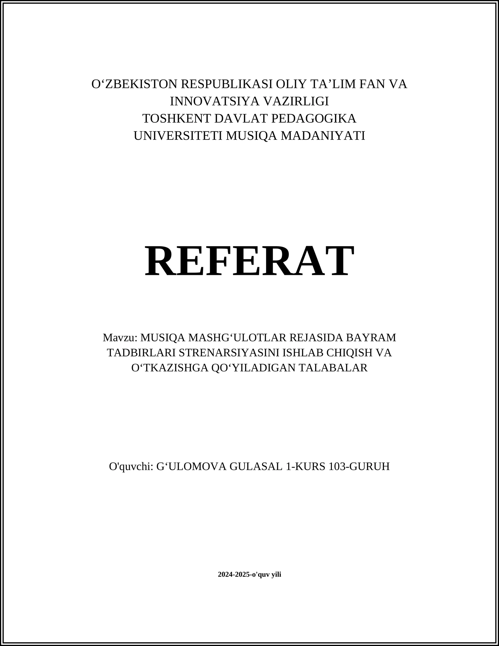 MUSIQA MASHGʻULOTLAR REJASIDA BAYRAM TADBIRLARI STRENARSIYASINI ISHLAB CHIQISH VA OʻTKAZISHGA QOʻYILADIGAN TALABALAR