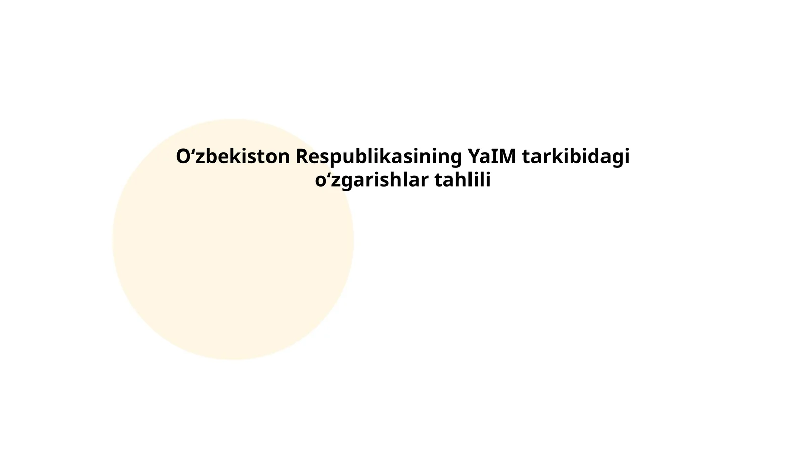 Oʻzbekiston Respublikasining YaIM tarkibidagi oʻzgarishlar tahlili