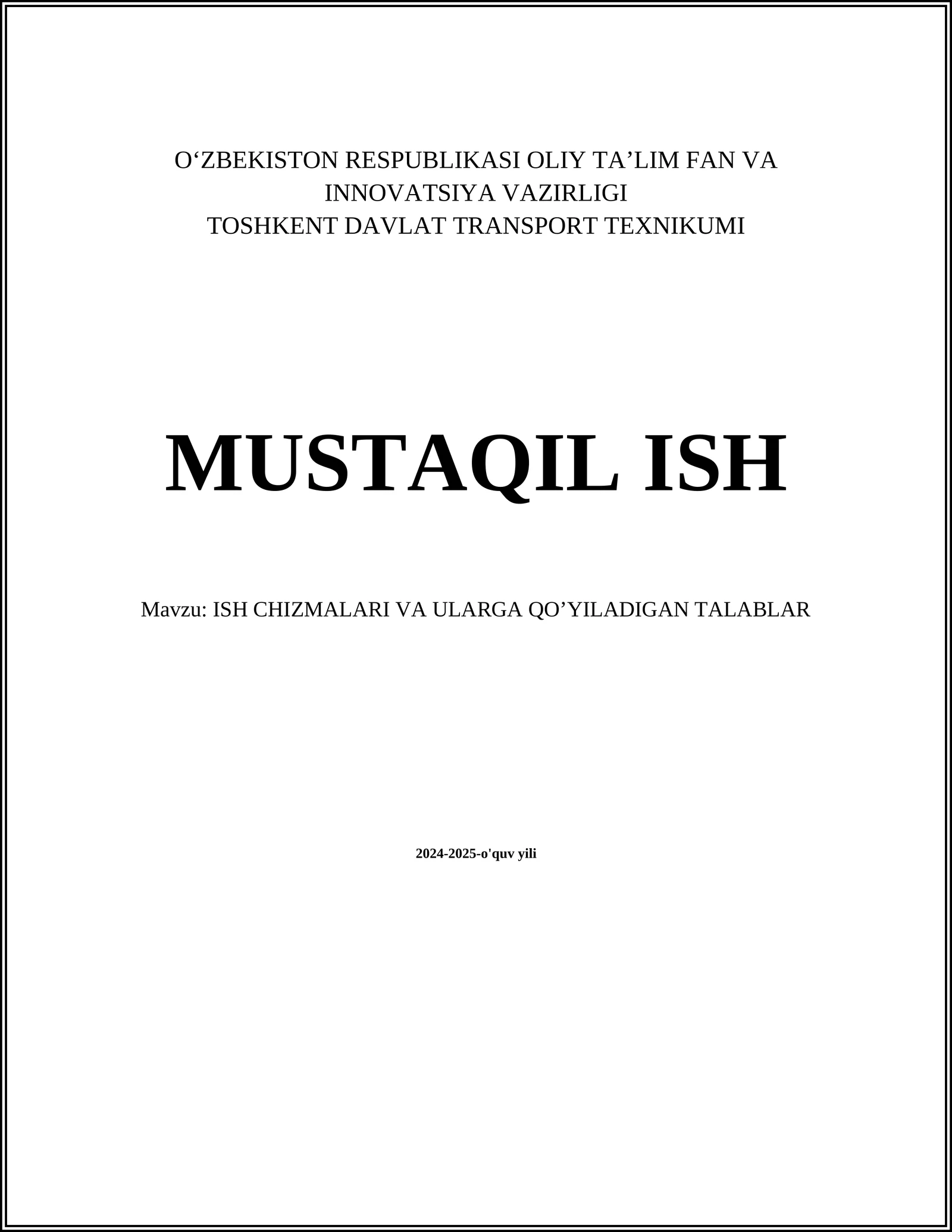 ISH CHIZMALARI VA ULARGA QO’YILADIGAN TALABLAR