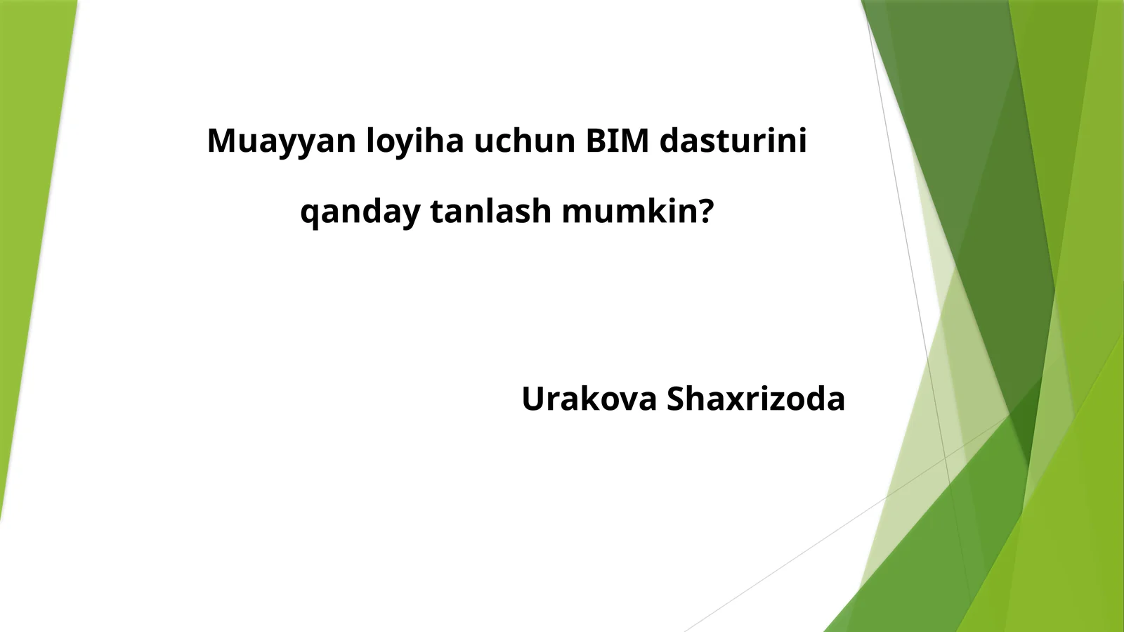 Muayyan loyiha uchun BIM dasturini qanday tanlash mumkin?
