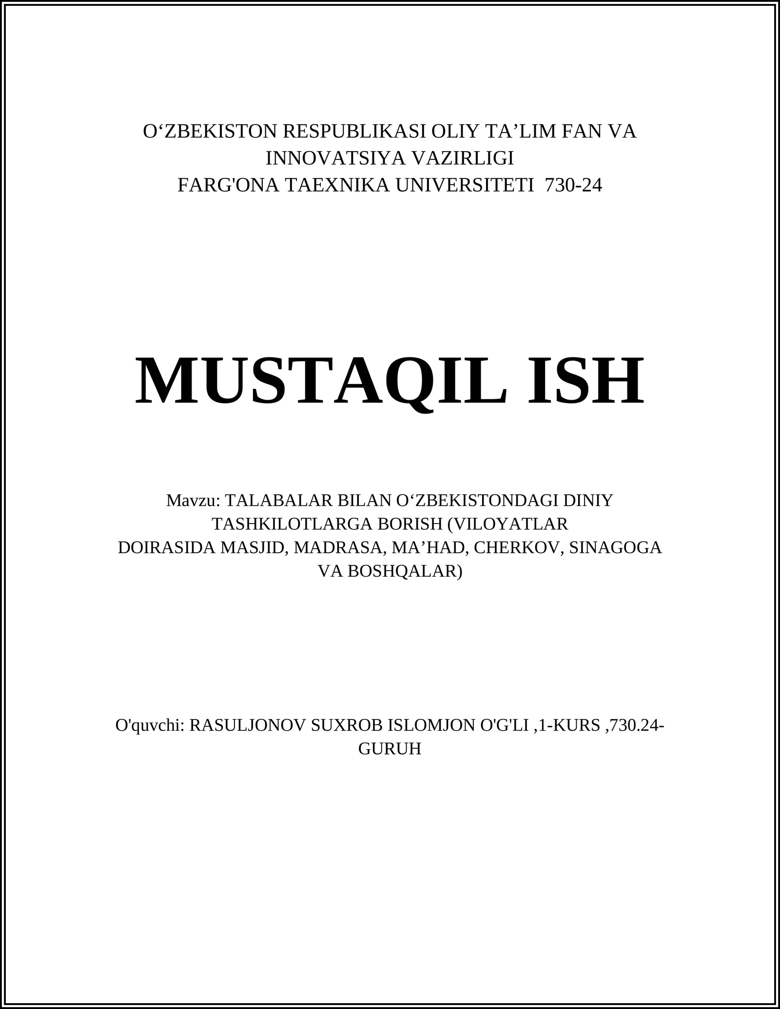 TALABALAR BILAN O‘ZBEKISTONDAGI DINIY TASHKILOTLARGA BORISH (VILOYATLAR DOIRASIDA MASJID, MADRASA, MA’HAD, CHERKOV, SINAGOGA VA BOSHQALAR)