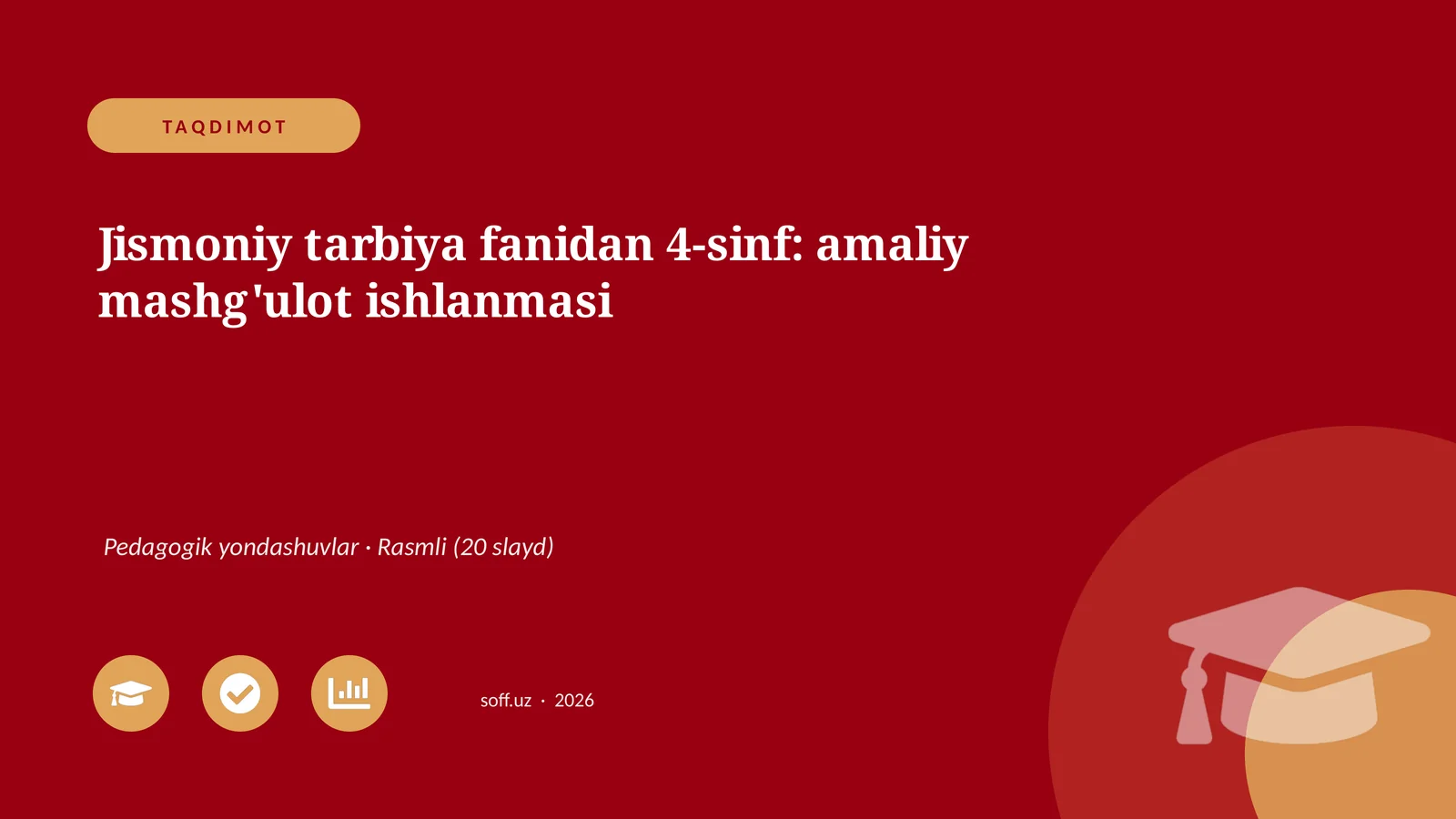 Jismoniy tarbiya fanidan 4-sinf: amaliy mashg'ulot ishlanmasi