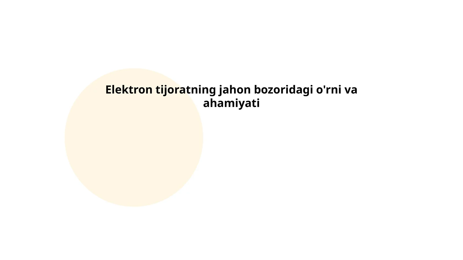 Elektron tijoratning jahon bozoridagi o'rni va ahamiyati