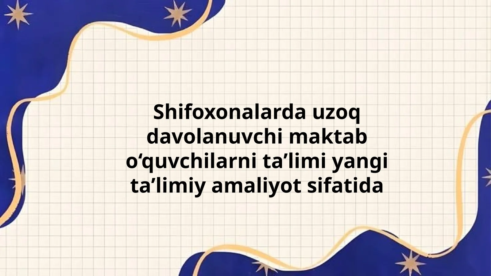 Shifoxonalardauzoq davolanuvchi maktabo‘quvchilarnita’limi