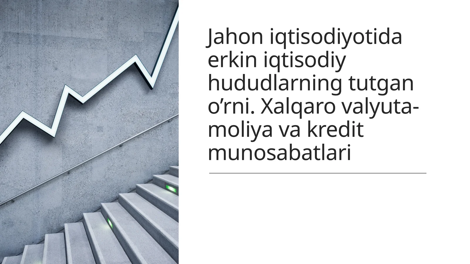 Jahoniqtisodiyotida erkiniqtisodiy hududlarning tutgan o’rni. Xalqaro valyuta-moliya va kredit munosabatlari