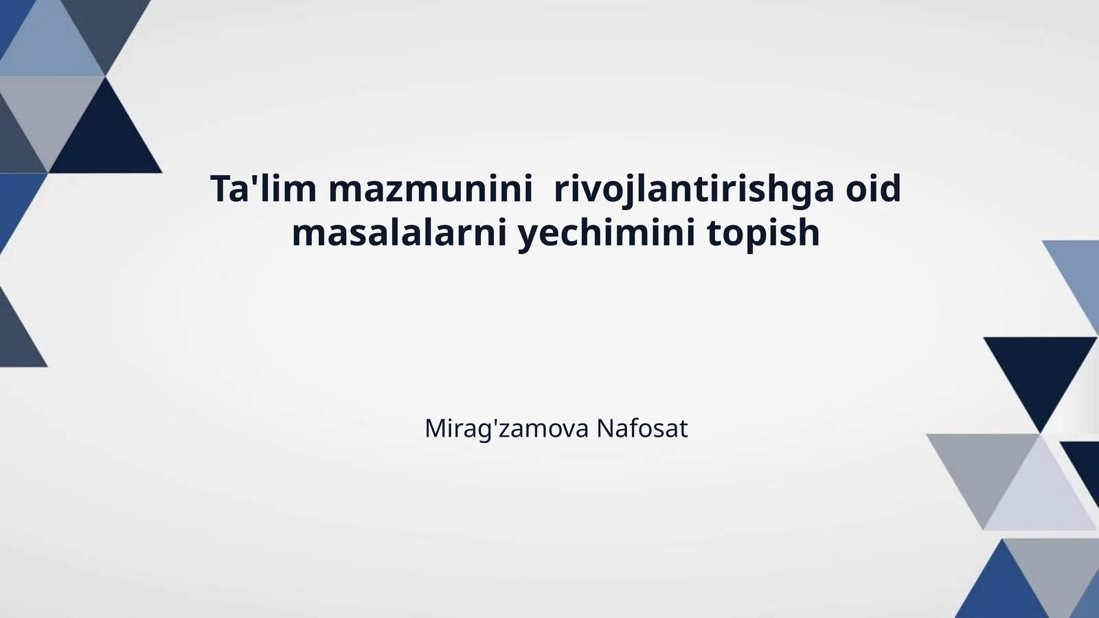 Ta'lim mazmunini  rivojlantirishga oid masalalarni yechimini topish