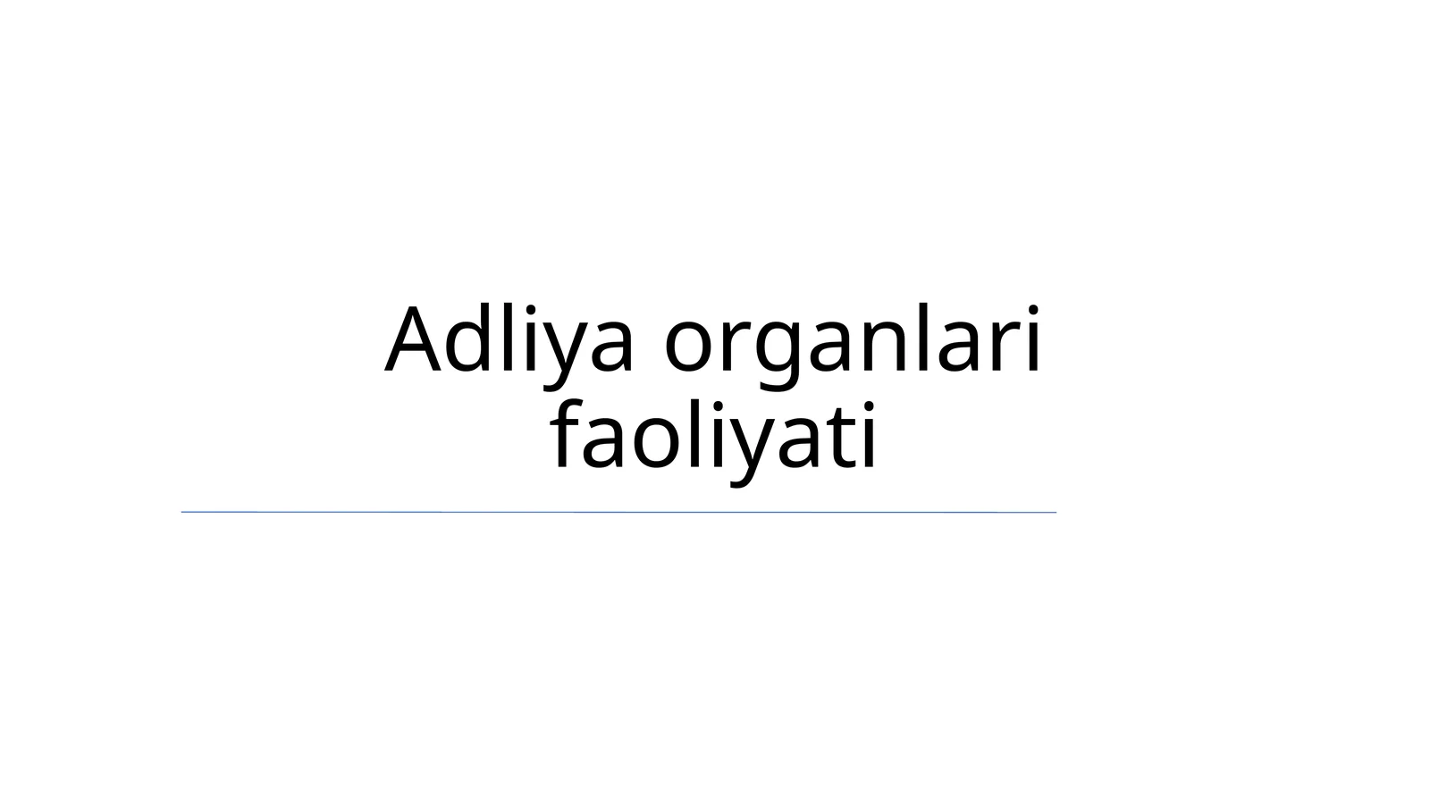 Adliya organlari faoliyati
