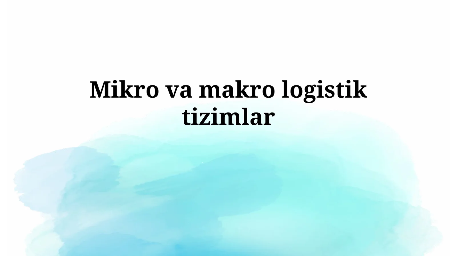 Mikro va makrologistiktizimlar