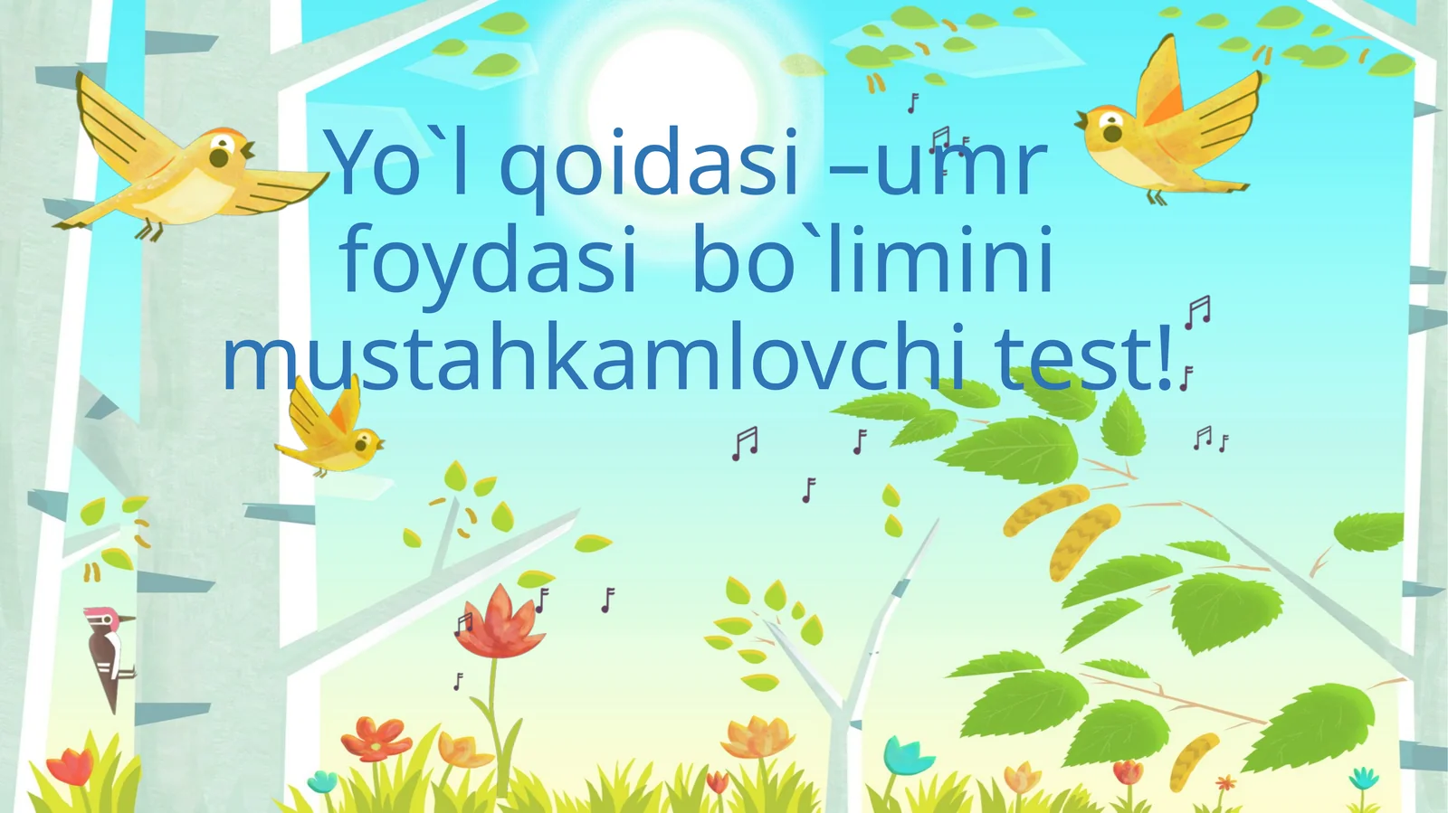 Yo`l qoidasi –umr foydasi bo`limini mustahkamlovchi test!