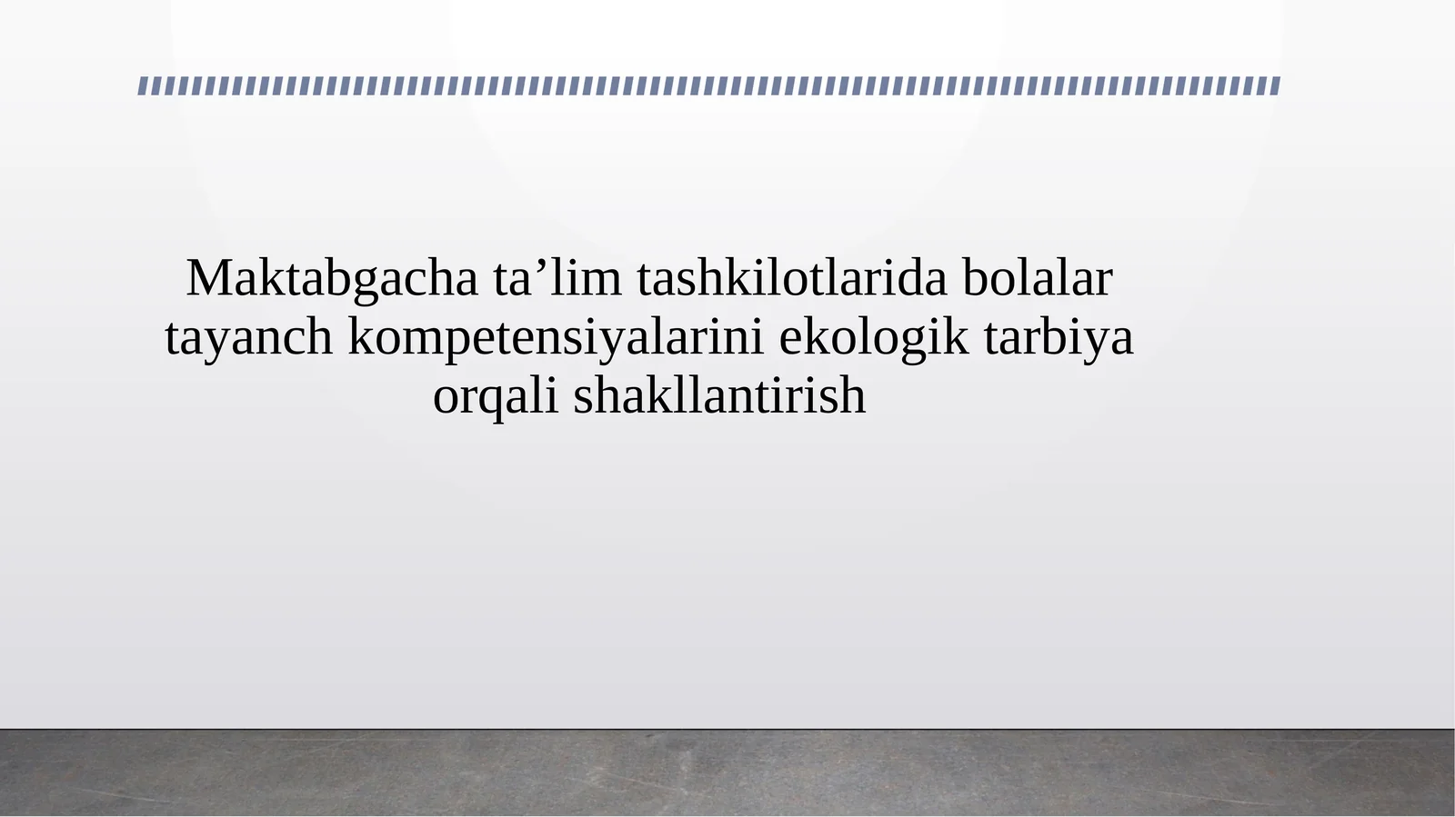 Maktabgacha ta’lim tashkilotlarida bolalar tayanch kompetensiyalarini ekologik tarbiya orqali shakllantirish