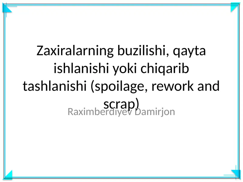 Zaxiralarning buzilishi, qayta ishlanishi yoki chiqarib tashlanishi