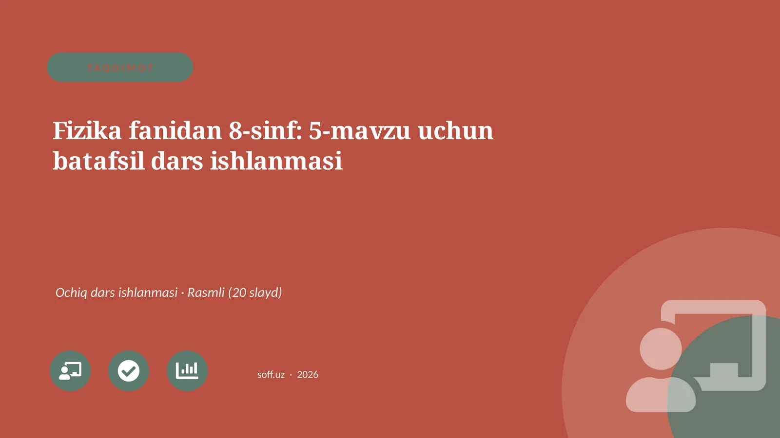 Fizika fanidan 8-sinf: 5-mavzu uchun batafsil dars ishlanmasi