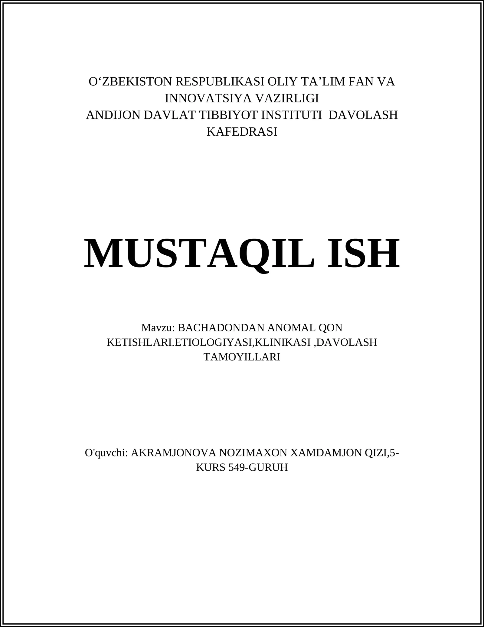 BACHADONDAN ANOMAL QON KETISHLARI.ETIOLOGIYASI,KLINIKASI,DAVOLASH TAMOYILLARI