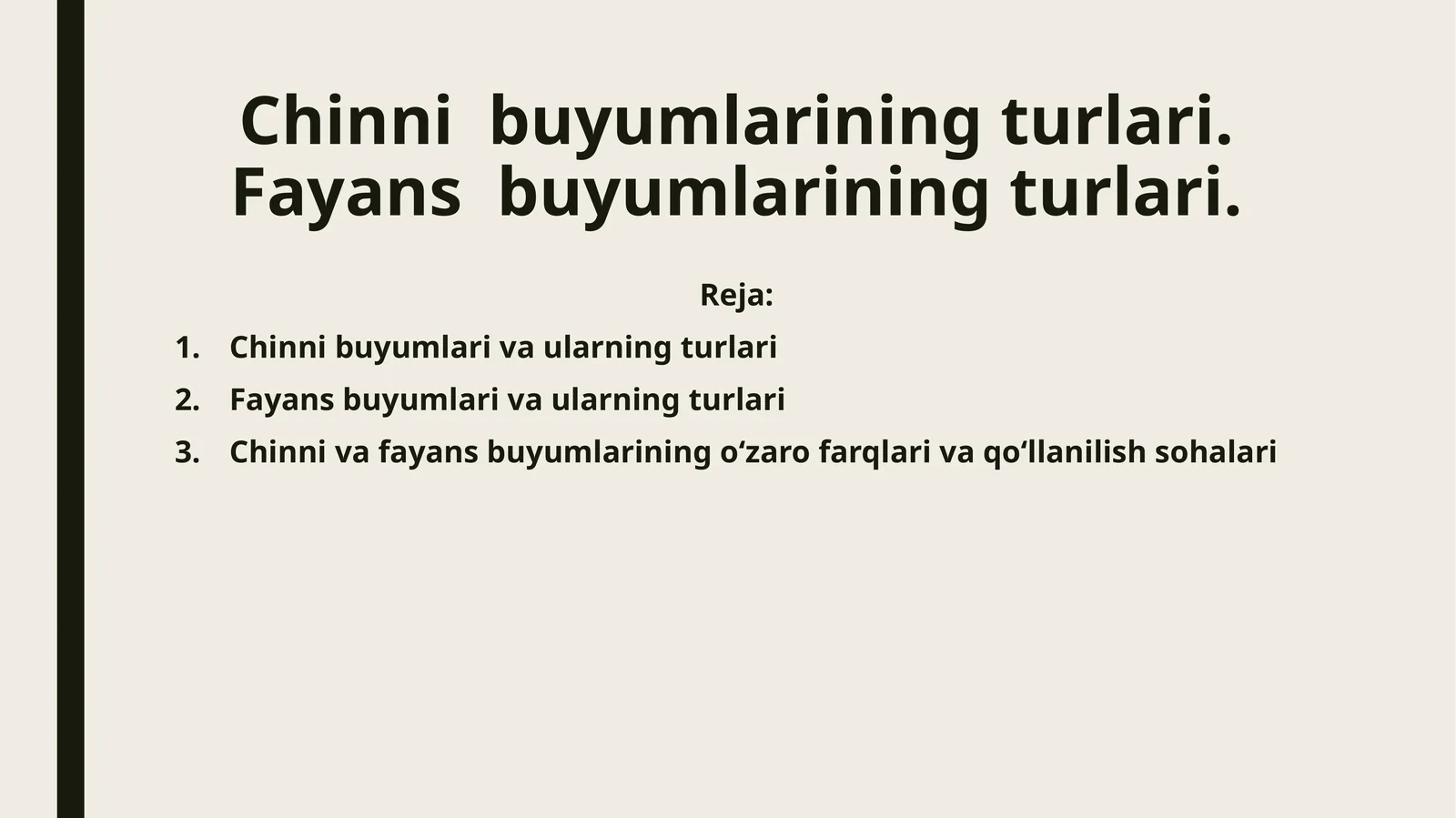 Chinni va Fayans Buyumlarining Turlari