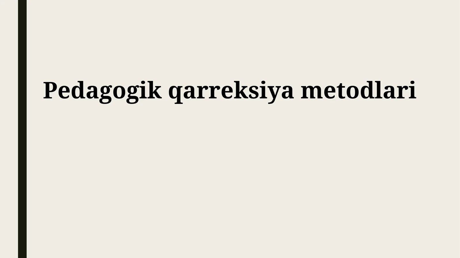 Pedagogik qarreksiya metodlari
