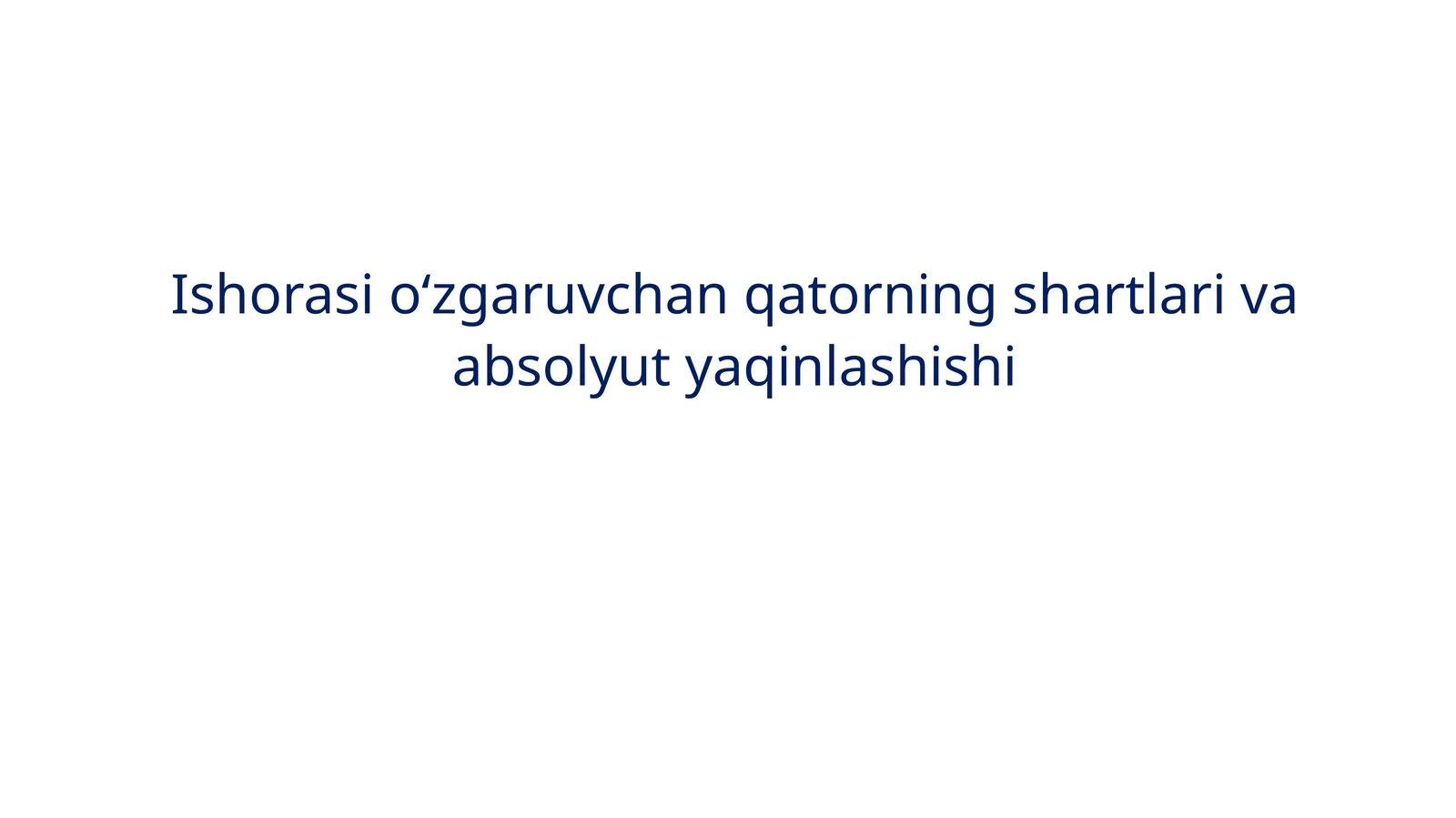 Ishorasi o‘zgaruvchan qatorning shartlari va absolyut yaqinlashishi